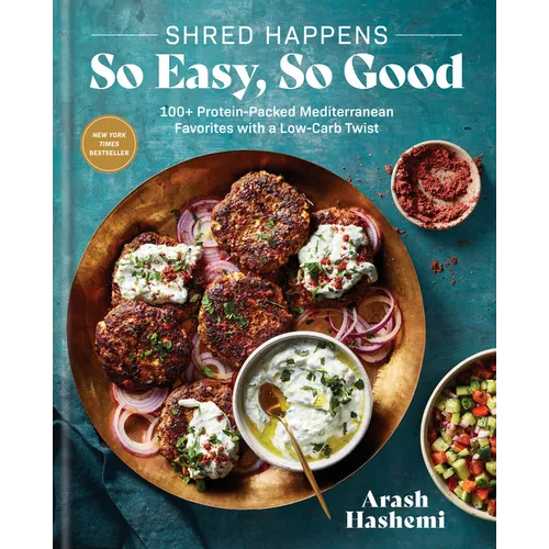 Shred Happens: So Easy, So Good: 100+ Protein-Packed Mediterranean Favorites with a Low-Carb Twist; A Cookbook - Hardcover
