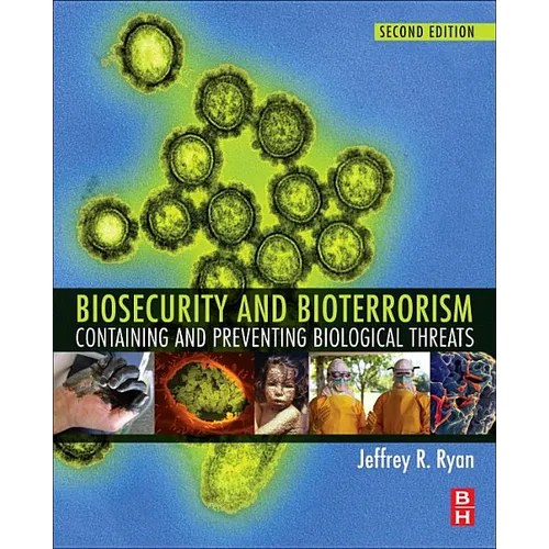 Biosecurity and Bioterrorism: Containing and Preventing Biological Threats - Paperback