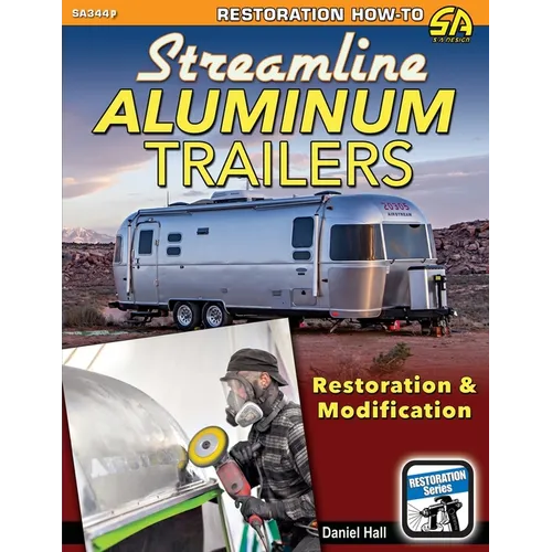 Streamline Aluminum Trailers: Restoration & Modification - Paperback