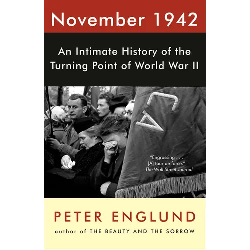 November 1942: An Intimate History of the Turning Point of World War II - Paperback