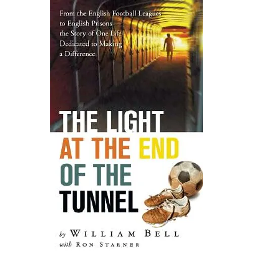 The Light at the End of the Tunnel - Hardcover