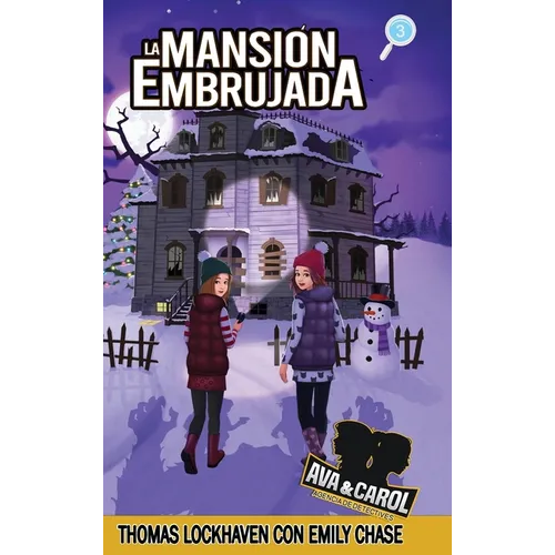 La Mansión Embrujada (Libro 3): Ava y Carol: Agencia de Detectives (Ava & Carol Detective Agency: The Haunted Mansion) - Hardcover