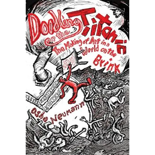 Doodling on the Titanic: The Making of Art in a World on the Brink - Paperback