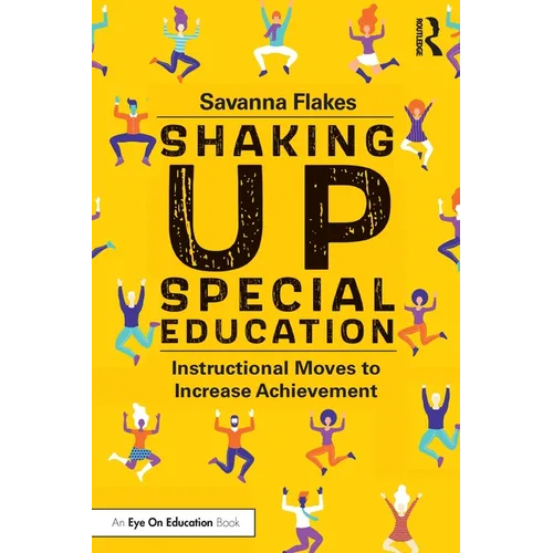 Shaking Up Special Education: Instructional Moves to Increase Achievement - Paperback