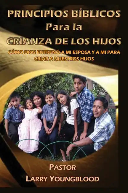 Principios Biblicos Para La Crianza de Los Hijos - Paperback