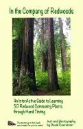 In the Company of Redwoods: An InterActive Guide to Learning 50 Redwood Community Plants through Hand Tinting - Paperback