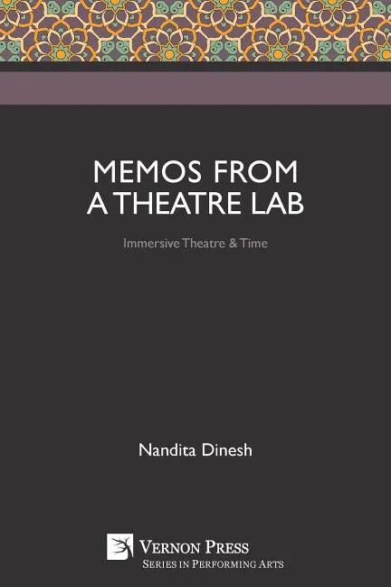 Memos from a Theatre Lab: Immersive Theatre & Time - Paperback