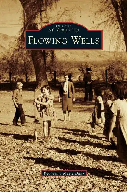 Flowing Wells - Hardcover