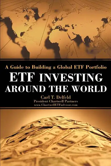 Etf Investing Around the World: A Guide to Building a Global Etf Portfolio - Paperback