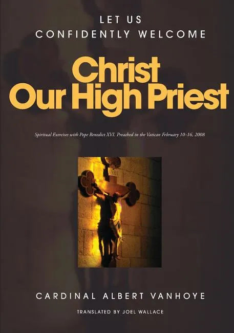 Lets Us Confidently Welcome Christ Our High Priest - Paperback