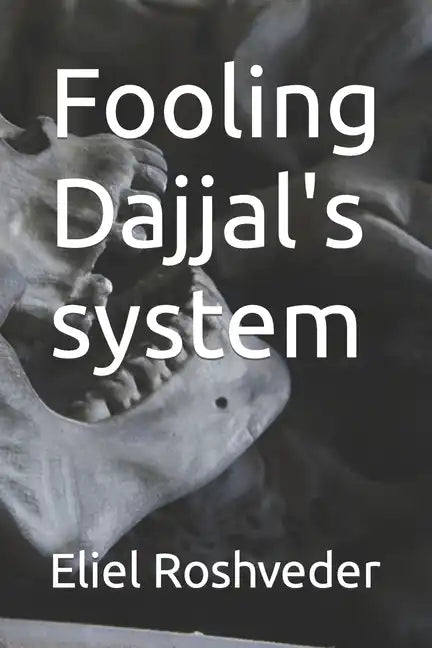 Fooling Dajjal's system - Paperback