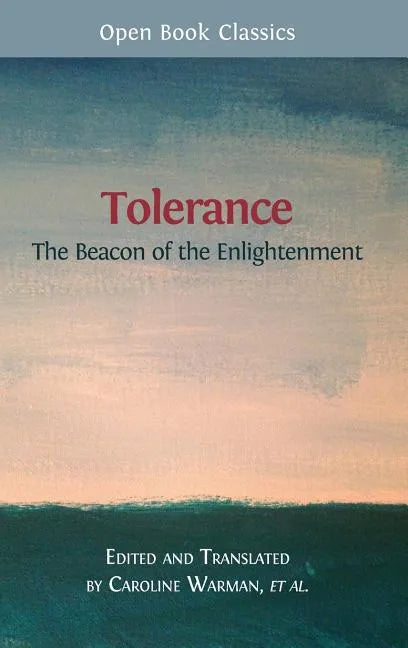 Tolerance: The Beacon of the Enlightenment - Hardcover
