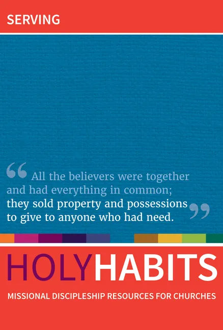 Holy Habits: Serving - Paperback