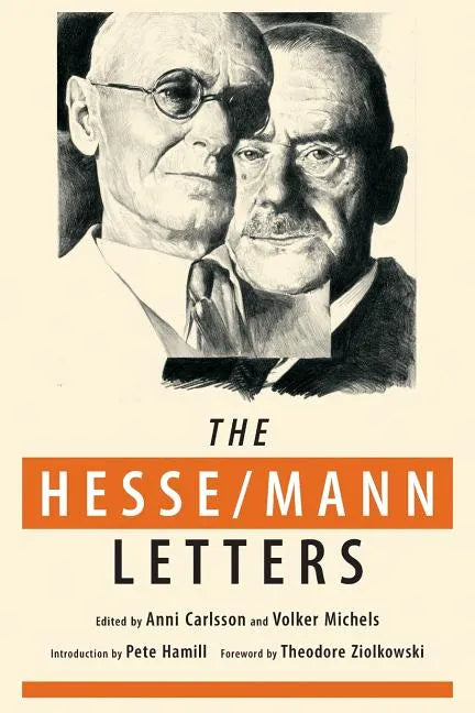 The Hesse-Mann Letters: The Correspondence of Hermann Hesse and Thomas Mann 1910-1955 - Paperback