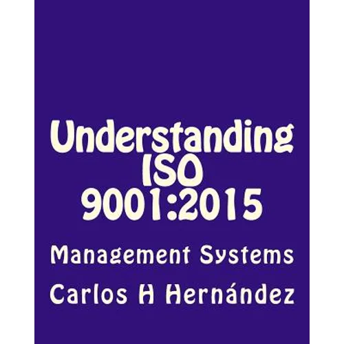 Understanding ISO 9001: 2015: Management Systems - Paperback
