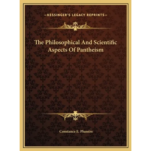 The Philosophical And Scientific Aspects Of Pantheism - Hardcover