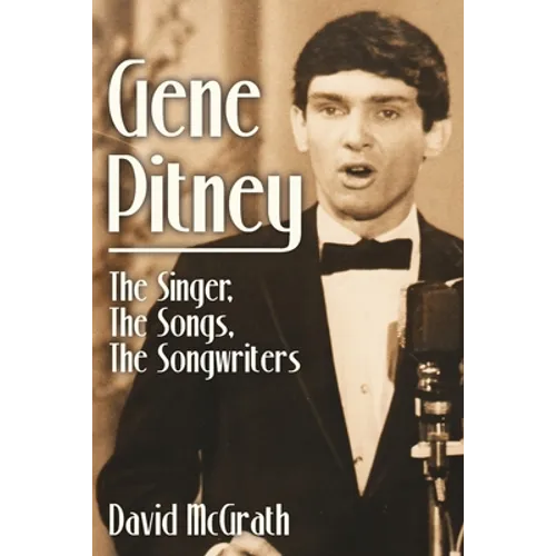 Gene Pitney: The Singer, the Songs, the Songwriters - Paperback
