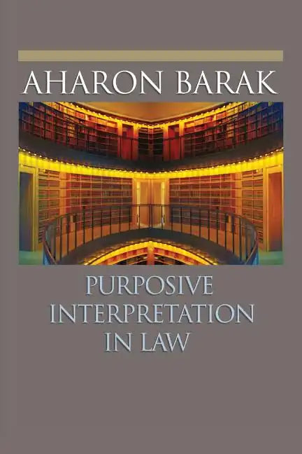 Purposive Interpretation in Law - Paperback