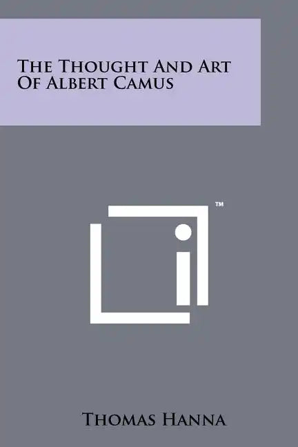 The Thought And Art Of Albert Camus - Paperback