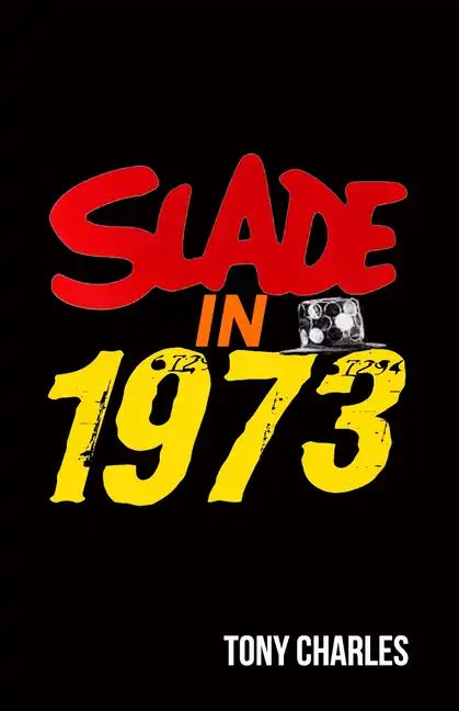 Slade in 1973 - Paperback
