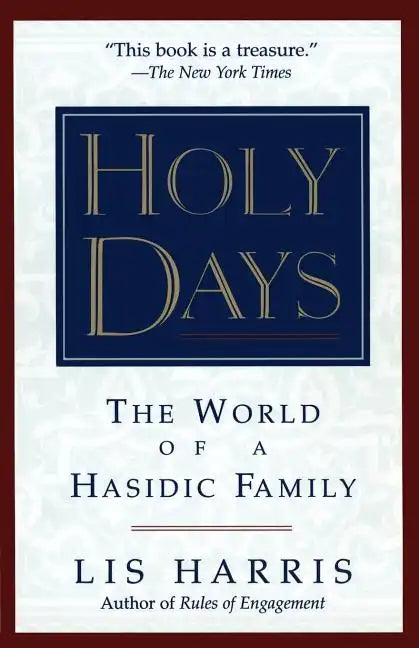 Holy Days: The World of the Hasidic Family - Paperback