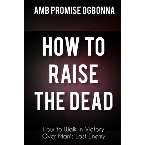 How To Raise The Dead - Paperback
