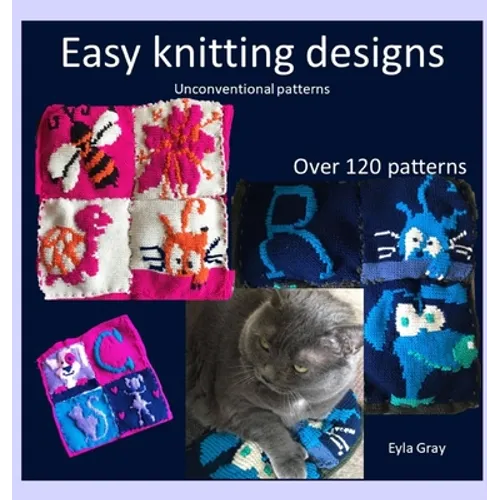 Easy knitting designs - Unconventional patterns - Hardcover