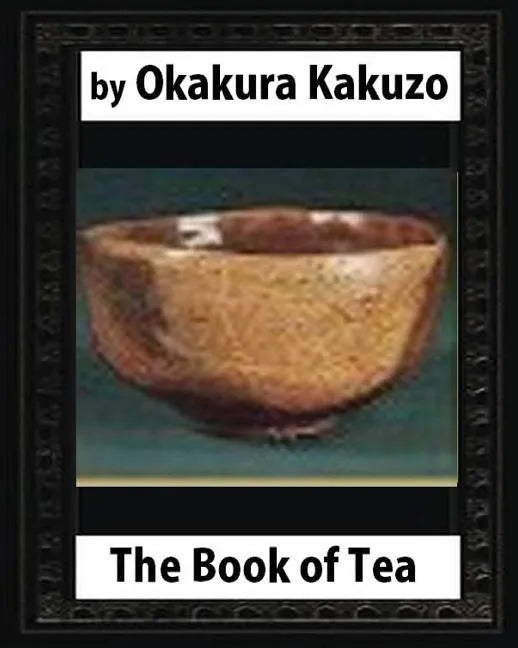 The Book of Tea (New York: Putnam's, 1906) by: Okakura Kakuzo - Paperback