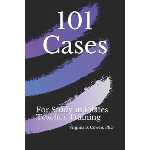 101 Cases for Study in Pilates Teacher Training - Paperback