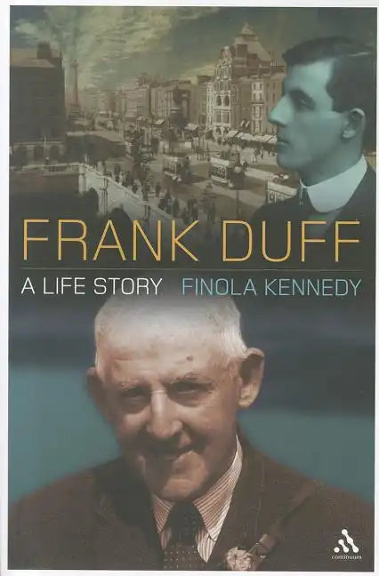 Frank Duff: A Life Story - Paperback