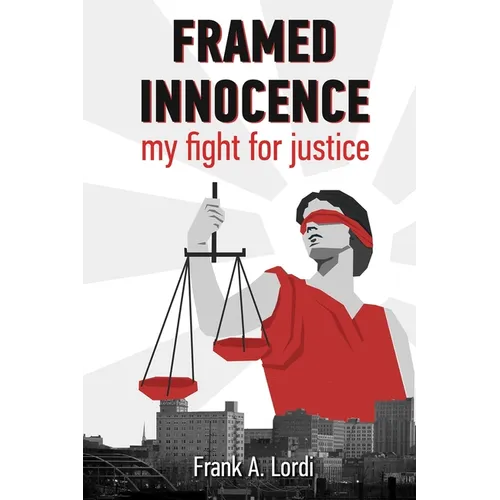 Framed Innocence: My Fight for Justice - Paperback