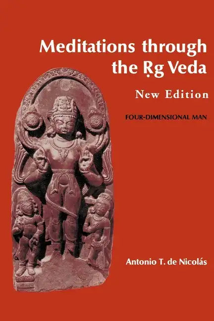 Meditations through the Rig Veda: Four-Dimensional Man - Paperback