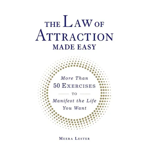 The Law of Attraction Made Easy: More Than 50 Exercises to Manifest the Life You Want - Paperback
