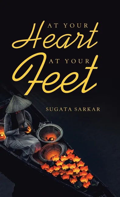 At Your Heart at Your Feet - Hardcover