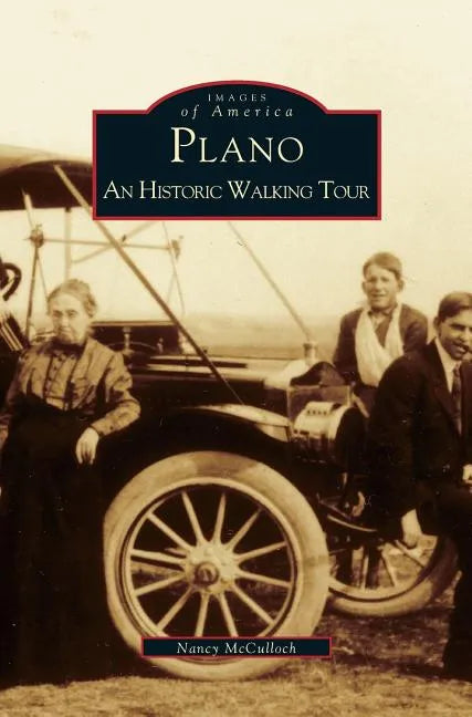 Plano: An Historic Walking Tour - Hardcover