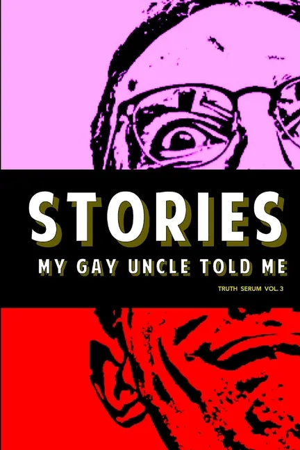 Stories My Gay Uncle Told Me - Paperback