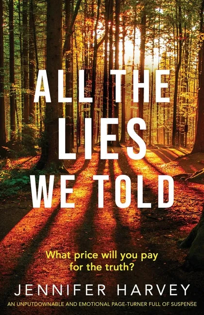 All the Lies We Told: An unputdownable and emotional page-turner full of suspense - Paperback