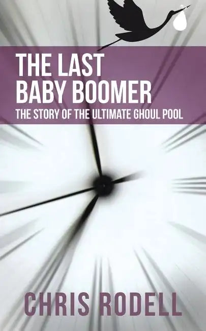 The Last Baby Boomer: The Story of the Ultimate Ghoul Pool - Paperback