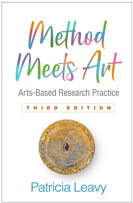 Method Meets Art: Arts-Based Research Practice - Hardcover