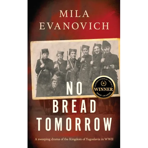 No Bread Tomorrow: A sweeping drama of the Kingdom of Yugoslavia - Paperback