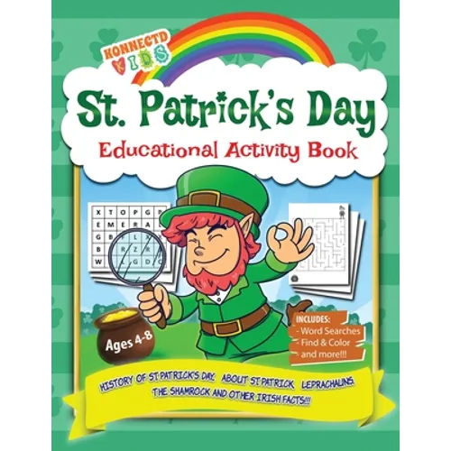 St Patrick's Day Educational Activity Book: History of Saint Patrick's Day, About St. Patrick, Leprechauns, The Shamrock, Word Search, Mazes, Coloring - Paperback