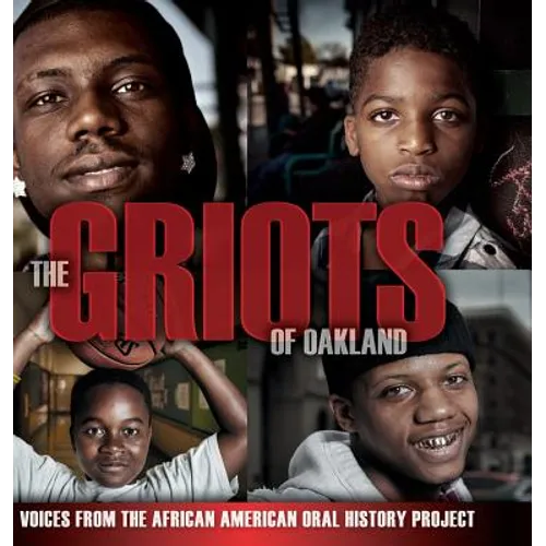 The Griots of Oakland: Voices from the African American Oral History Project - Hardcover