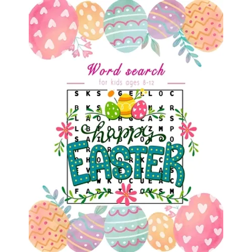 Happy Easter word search for kids ages 8-12: Keep you child's brain sharp while having fun. Great gift idea . - Paperback