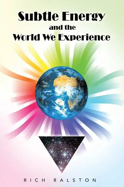 Subtle Energy and the World We Experience - Paperback