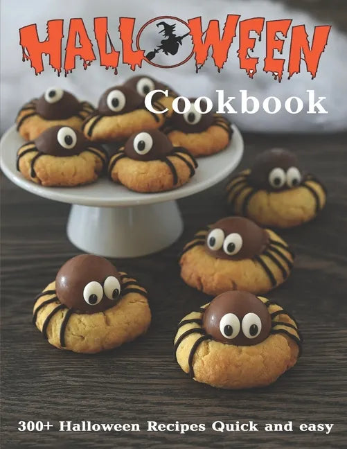 Halloween Cookbook: 300+ Halloween Recipes Quick and easy - Paperback