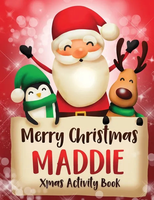 Merry Christmas Maddie: Fun Xmas Activity Book, Personalized for Children, perfect Christmas gift idea - Paperback