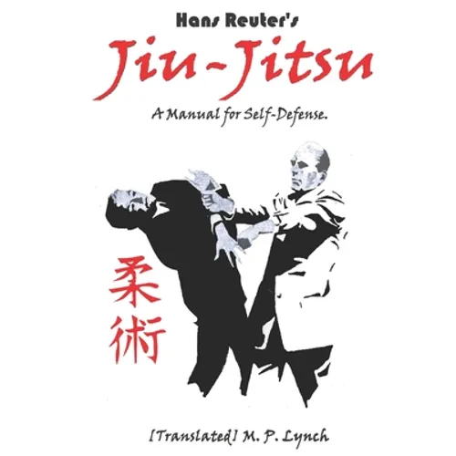 Jiu-Jitsu: A Manual for Self-Defense - Paperback
