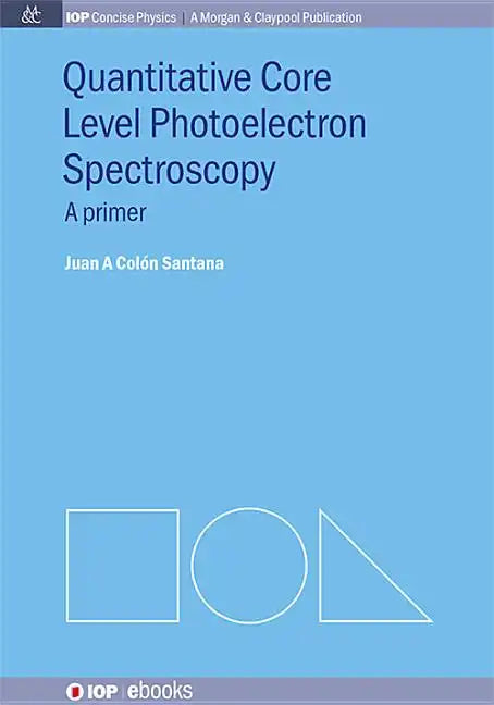 Quantitative Core Level Photoelectron Spectroscopy - Paperback
