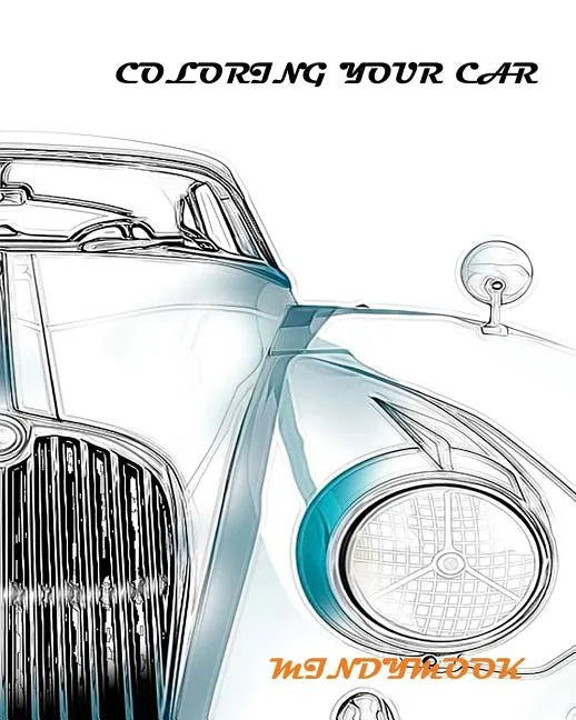 coloring your car: A Coloring Book of Cars - Paperback