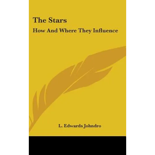 The Stars: How and Where They Influence - Hardcover